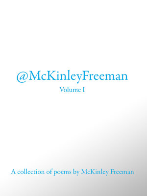 cover image of @McKinley Freeman Volume I: a Collection of Poems by McKinley Freeman
